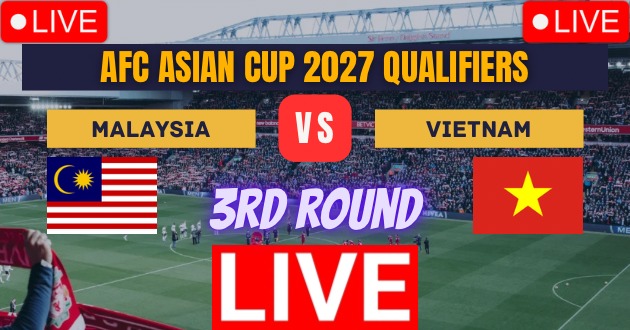 Malaysia vs Vietnam, 3rd_Round Football Match Live_Score Link Today