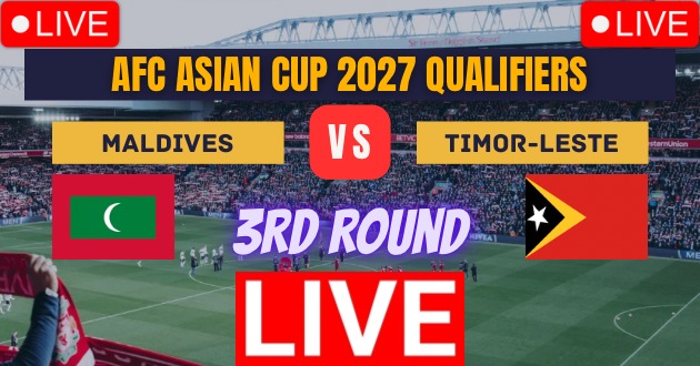 Maldives vs Timor-Leste, 3rd_Round Football Match Live_Score Link Today
