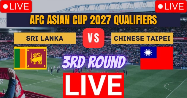 Sri Lanka vs Chinese Taipei, 3rd_Round Football Match Live_Score Link Today