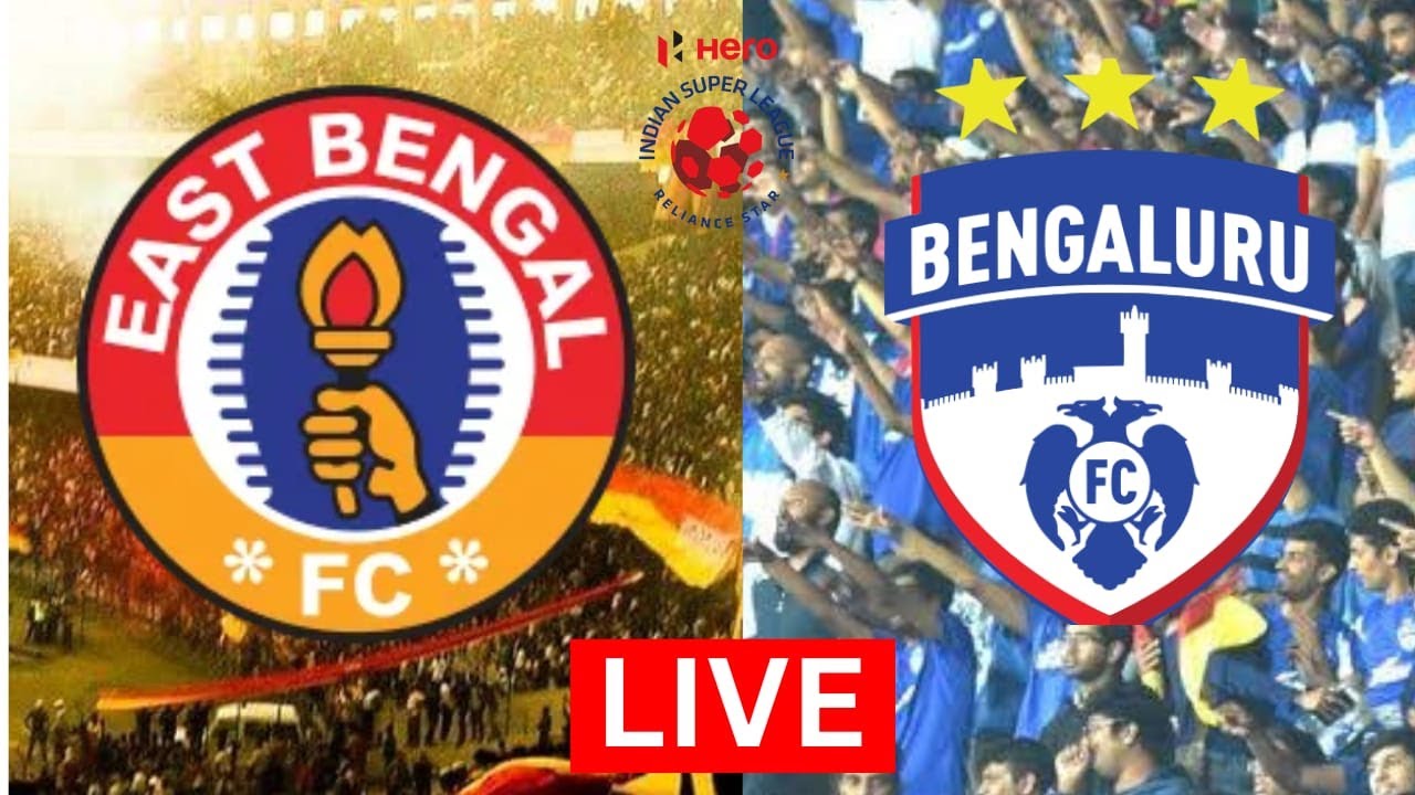 East Bengal vs Bengaluru FC Live Stream