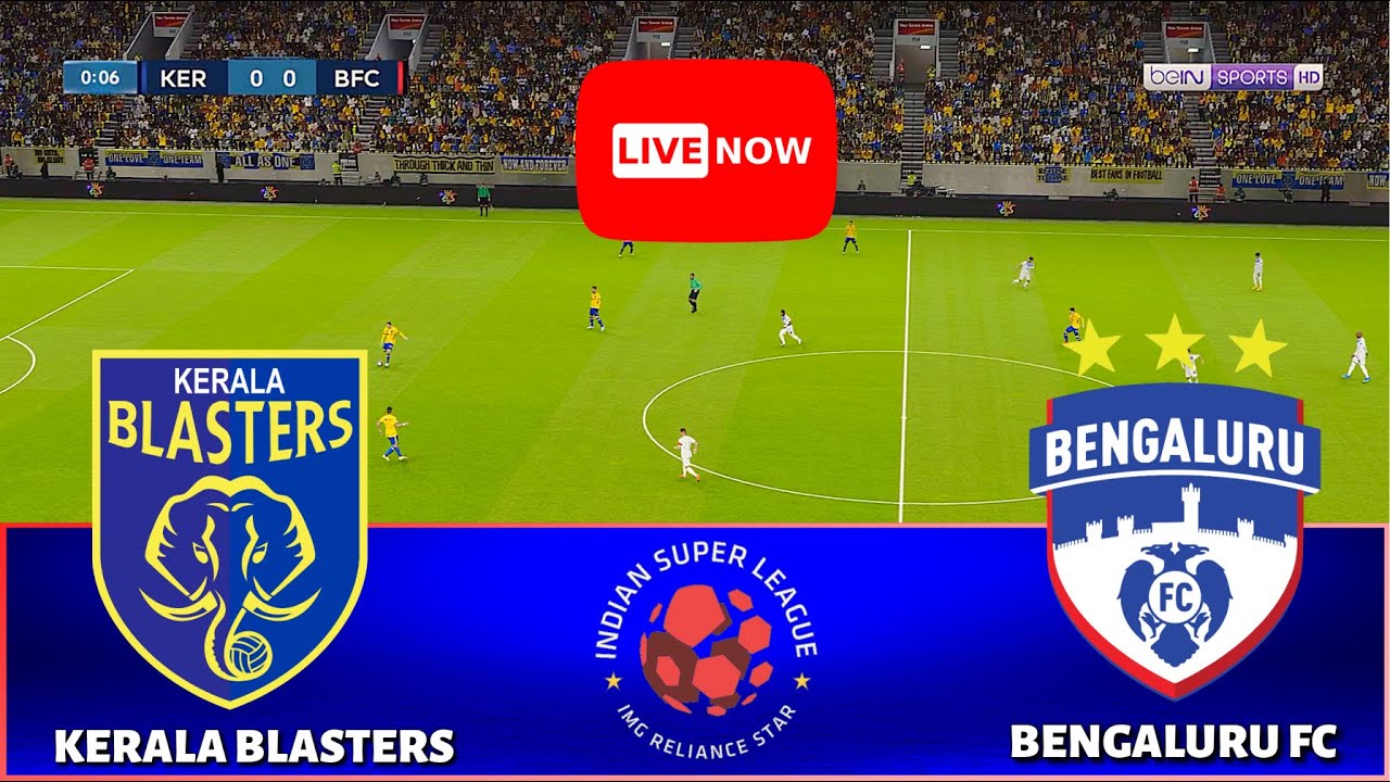 Kerala Blasters FC vs Bengaluru FC Live